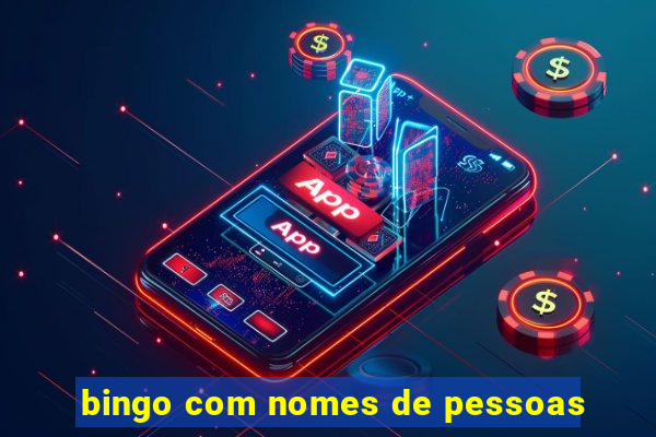 bingo com nomes de pessoas